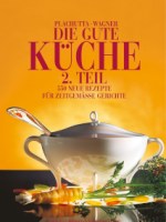 Die Gute Küche 2.&nbsp;Teil