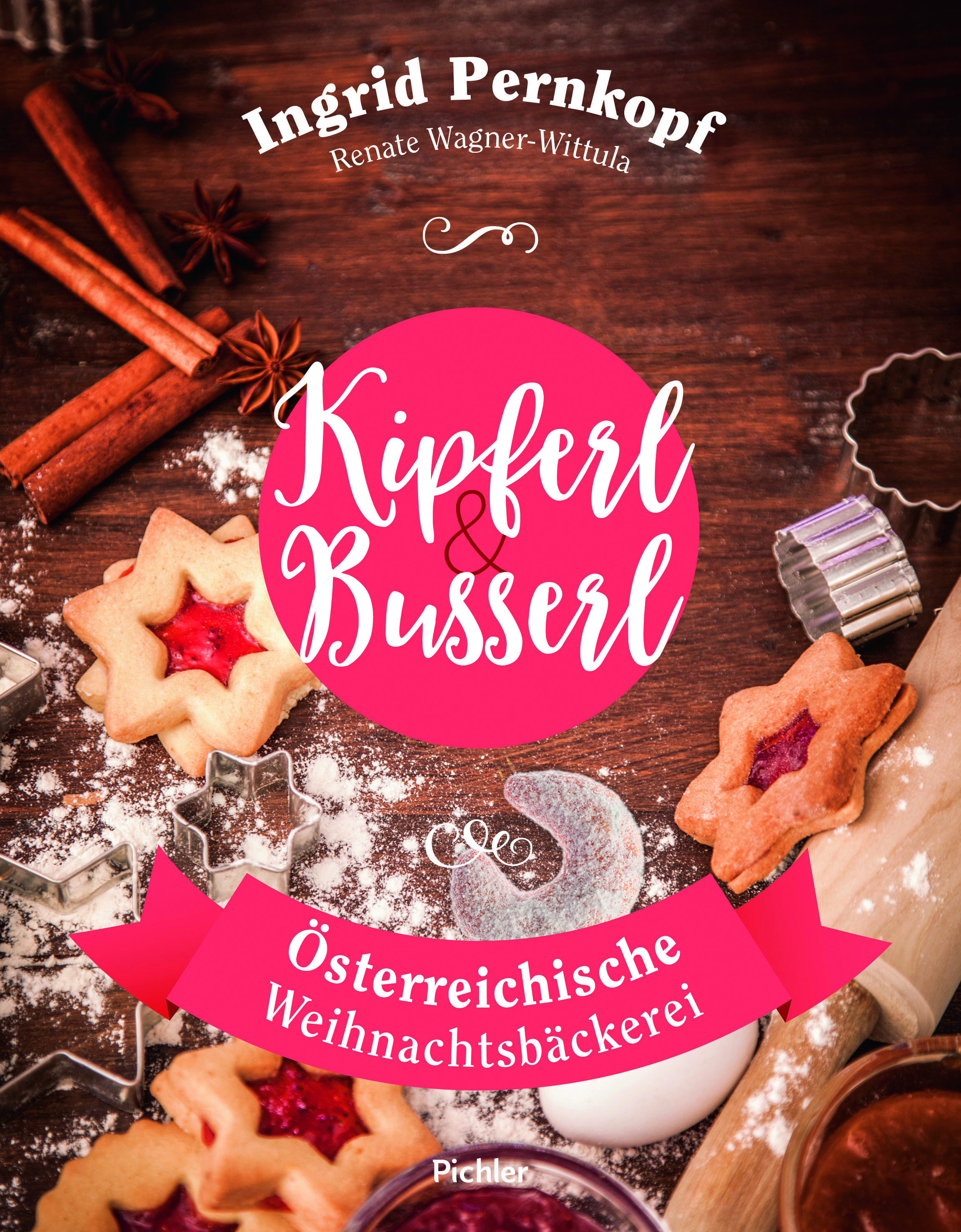 Kipferl und Busserl von Pernkopf und Wagner-Wittula